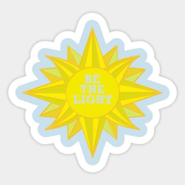 Be the light Sticker by razorcitywriter